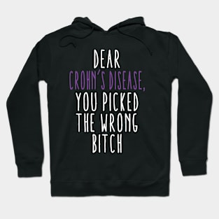 Dear Crohn's Disease You Picked The Wrong Bitch Hoodie